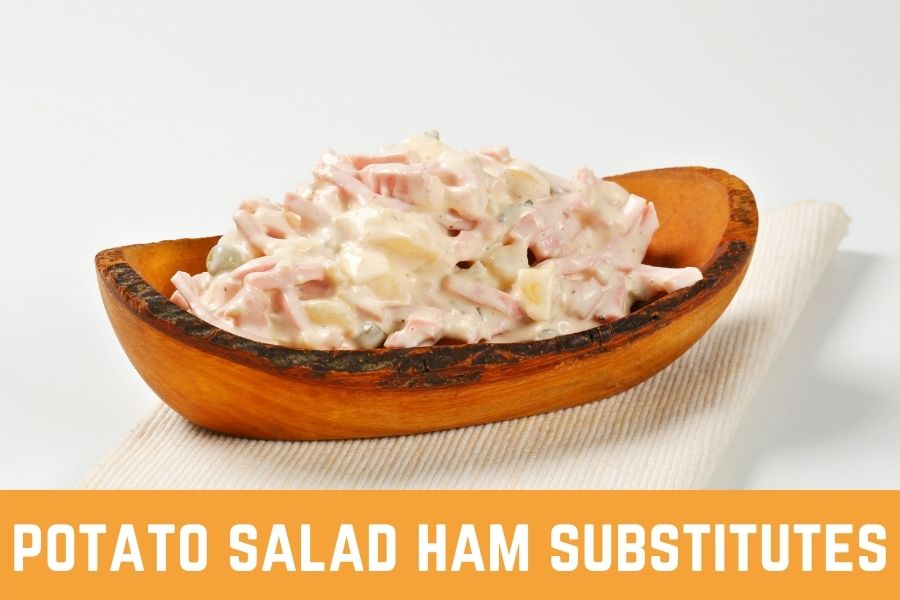 potato salad ham substitutes